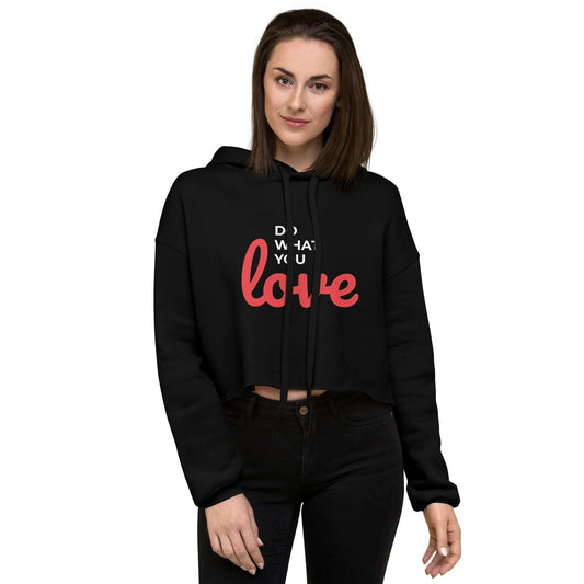 Do What You Love Crop Hoodie